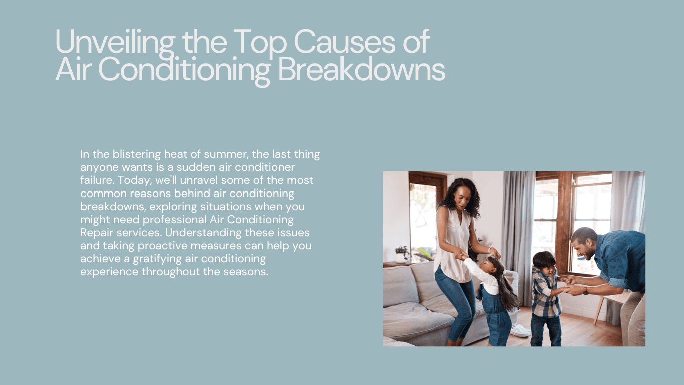 Unveiling the Top Causes of Air Conditioning Breakdowns